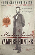 Seth Grahame-Smith - Abraham Lincoln : Vampire Hunter