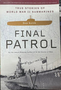 Don Keith - Final Patrol - True Stories Of WWII Submarines (Hardcover)