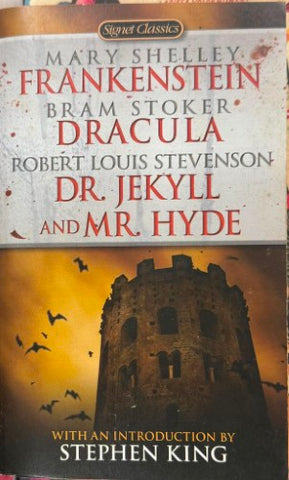 Mary Shelley / Bram Stoker / Robert Louis Stevenson - Frankenstein / Dracula / Dr Jekyl & Mr Hyde
