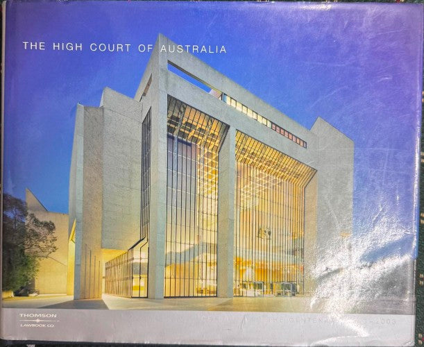 Crispin Hull - The High Court Of Australia : Celebrating The Centenary 1903-2003 (Hardcover)