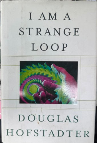 Douglas Hofstadter - I Am A Strange Loop (Hardcover)