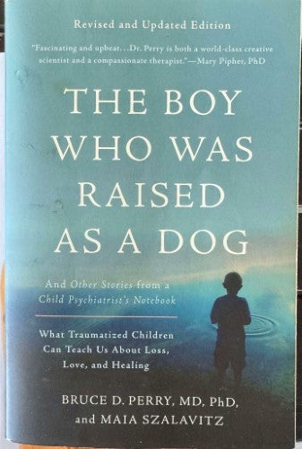 Bruce Perry - The Boy Who Was Raised As A Dog