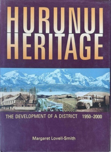 Margaret Lovell-Smith - Hurunui Heritage : The Development Of A District 1950-2000 (Hardcover)