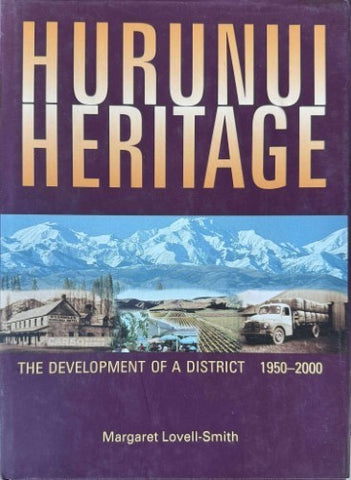 Margaret Lovell-Smith - Hurunui Heritage : The Development Of A District 1950-2000 (Hardcover)