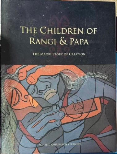 Pauline Kahurangi Yearbury - The Children Of Rangi & Papa - The Maori Story Of Creation (Hardcover)