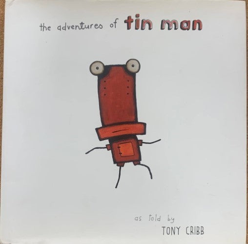 Tony Cribb - The Adventures Of Tin Man (Hardcover)