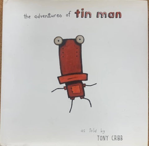 Tony Cribb - The Adventures Of Tin Man (Hardcover)