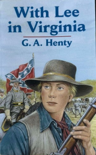 G.A Henty - With Lee In Virginia