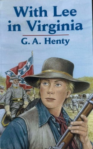 G.A Henty - With Lee In Virginia