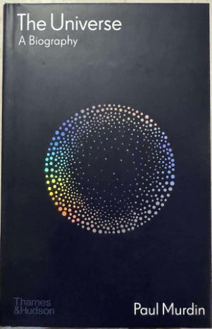 Paul Murdin - The Universe : A Biography (Hardcover)