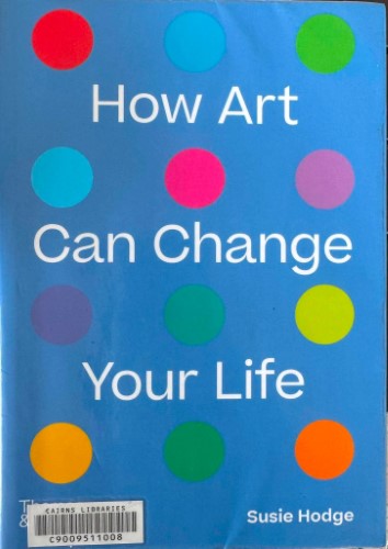 Susie Hodge - How Art Can Change Your Life