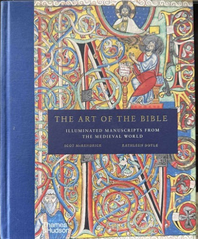 Scot McKendrick / Kathleen Doyle - The Art Of The Bible : Illuminated Manuscripts From The Medieval World (Hardcover)