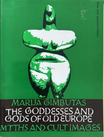 Marija Gimbutas - The Goddesses & Gods Of Old Europe