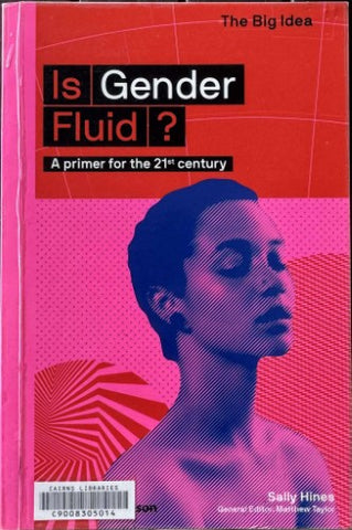 Sally Hines - Is Gender Fluid ? : A Primer For The 21st Century