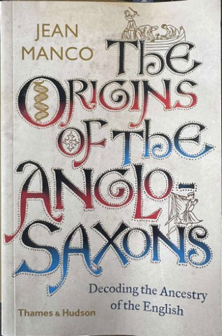 Jean Manco - The Origins Of The Anglo-Saxons