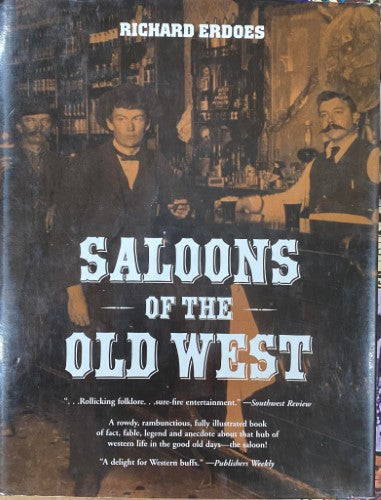 Richard Erdoes - Saloons Of The Old West (Hardcover)