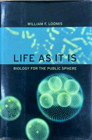 William Loomis - Life As It Is : Biology For The Public Sphere (Hardcover)