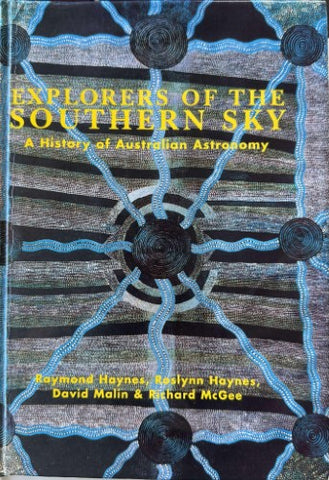 Raymond & Roslynn Haynes (& Others) - Explorers Of The Southern Sky : A History Of Australian Astronomy (Hardcover)