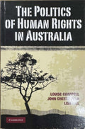Louise Chappell / John Chesterman / Lisa Hill - The Politics Of Human Rights In Australia