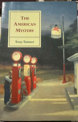 Tony Tanner - The American Mystery