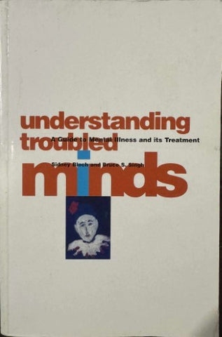 Sidney Bloch / Bruce Singh - Understanding Troubled Minds
