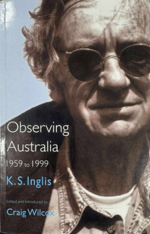 K.S Inglis - Observing Australia 1959-1999