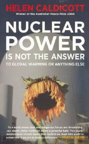 Helen Caldicott - Nuclear Power Is Not The Answer To Global Warming Or Anything Else