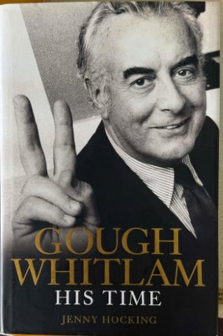 Jenny Hocking - Gough Whitlam : His Time (Hardcover)