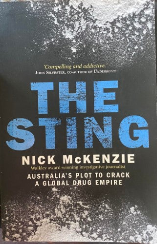 Nick McKenzie - The Sting : Australia's Plot to Crack A Global Drug Empire