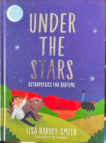 Lisa Harvey-Smith - Under The Stars - Astrophysics For Bedtime (Hardcover)
