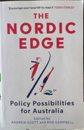 Andrew Scott / Rod Campbell - The Nordic Edge - Policy Possibilities In Australia