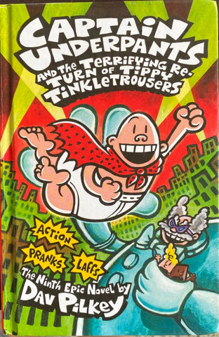 Dav Pilkey - Captain Underpants and The Terrifying Re-Turn Of Tippy Tinkletrousers (Hardcover)
