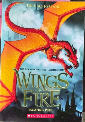 Tui Sutherland - Wings Of Fire : Escaping Peril