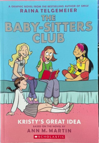 Ann Martin - The Baby-Sitters Club : Kristy's Great Idea