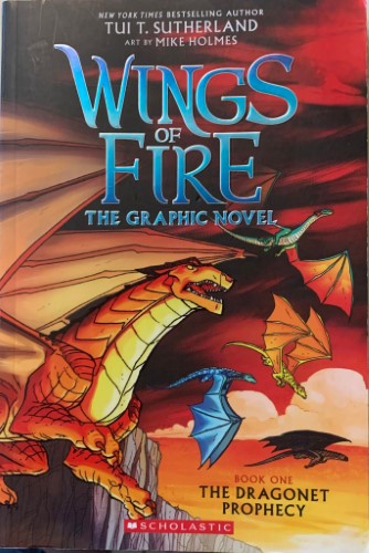 Tui Sutherland / Mike Holmes - Wings Of Fire : The Dragonet Prophecy