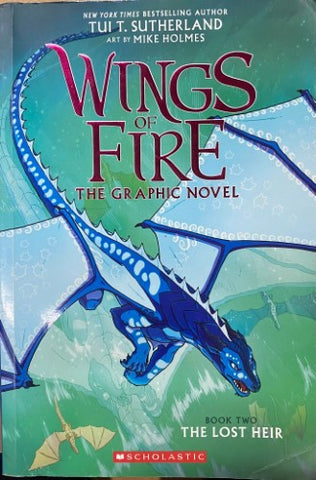 Tui Sutherland / Mike Holmes - Wings Of Fire : The Lost Heir