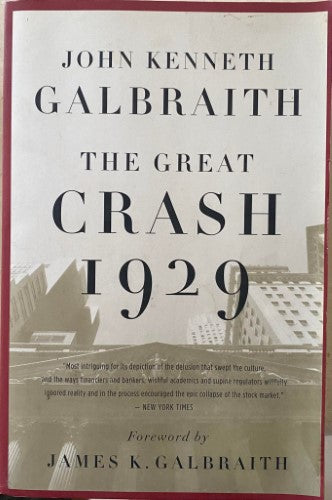 John Kenneth Galbraith - The Great Crash 1929