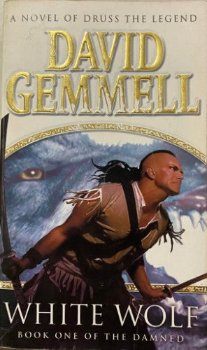 David Gemmell - White Wolf (Book One Of The Damned)