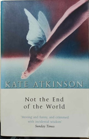 Kate Atkinson - Not The End Of The World