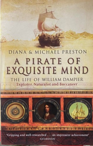Diana & Michael Preston - A Pirate Of Exquisite Mind : The Life Of William Dampier