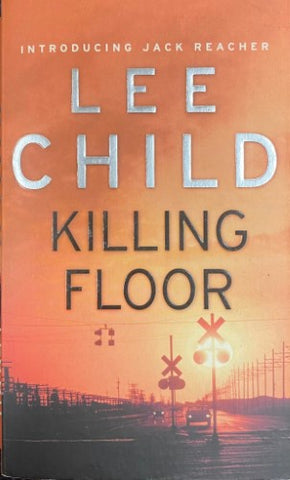 Lee Child - Killing Floor : (Jack Reacher 1)