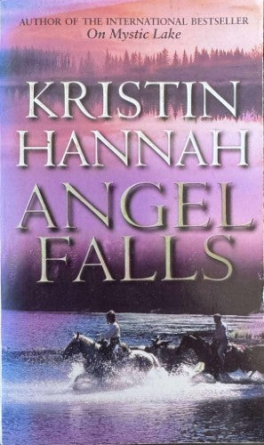 Kristin Hannah - Angel Falls