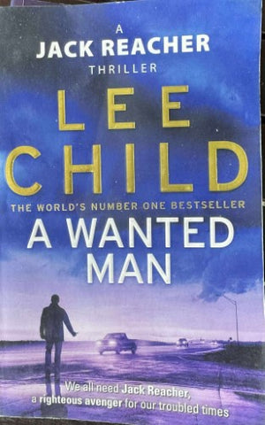 Lee Child - A Wanted Man : (Jack Reacher 17)