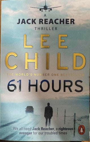 Lee Child - 61 Hours : (Jack Reacher 14)