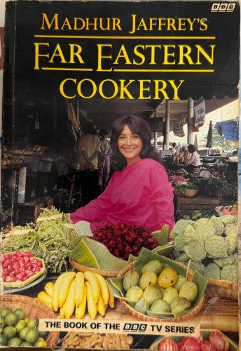 Madhur Jaffrey - Madhur Jaffrey's Far Eastern Cookery