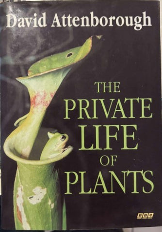 David Attenborough - The Private Life Of Plants (Hardcover)