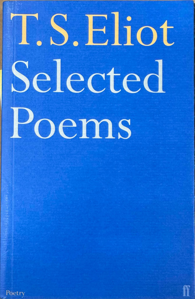 T.S Eliot - Selected Poems