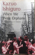 Kazuo Ishiguro - When We Were Orphans