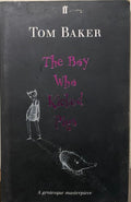 Tom Baker - The Boy Who Kicked Pigs