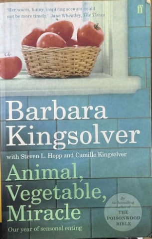 Barbara Kingsolver - Animal, Vegetable, Miracle